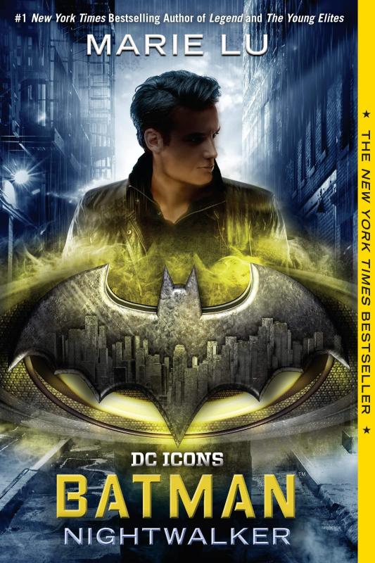 Batman: Nightwalker (DC Icons Series) by Marie Lu