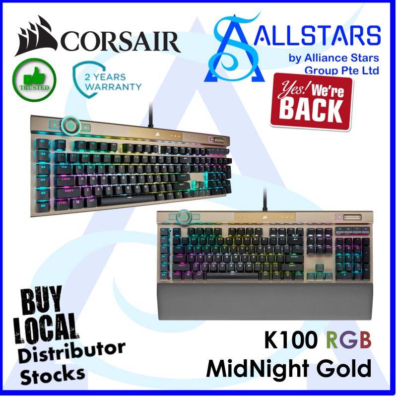 (ALLSTARS : We Are Back Promo) CORSAIR K100 RGB (MIDNIGHT GOLD) Optical-Mechanical Gaming Keyboard-Corsair OPX Keyswitches (CH-912A21A-NA) (Warranty 2years with Convergent) Singapore