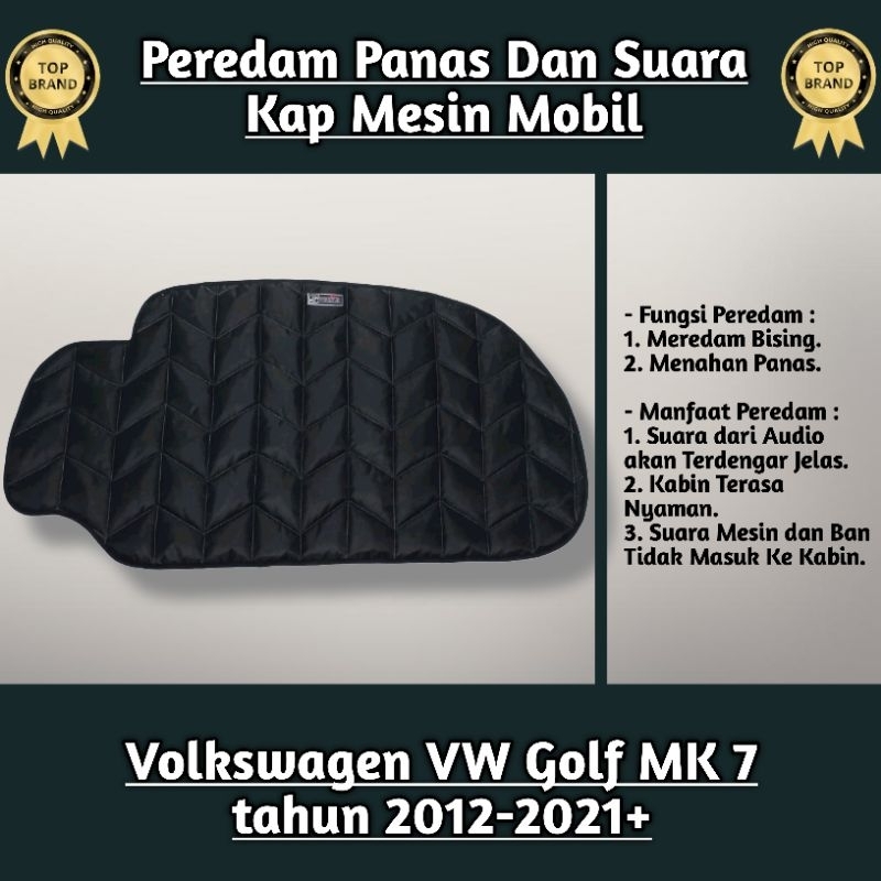 (Sigma) Peredam Panas Dan Suara Kap Mesin Mobil Volkswagen VW Golf MK7 Tahun 2012-2021+ Harga 450,000 rupiah*Gratis Ongkir