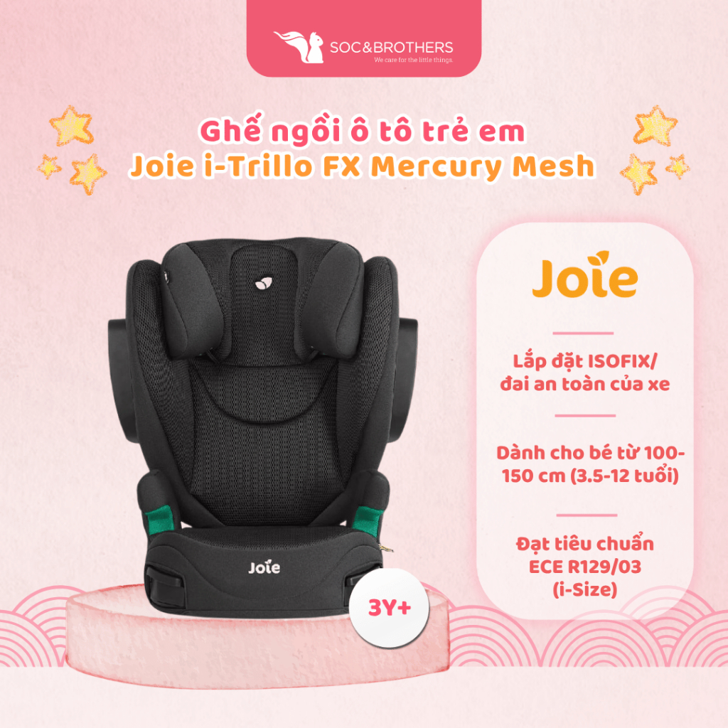 Ghế ngồi ô tô trẻ em Joie i-trillo FX Mercury Mesh dành cho bé từ 15kg đến 36kg (3 - 12 tuổi) - socandbrothers