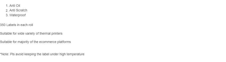 Thermal Shipping Labels 100x150mm 350 Sheets 1 *Anti Oil *Anti Scratch *Waterproof Gaps between labels: 1.5mm - 2mm Roll Diameter: 102mm Inner Core Size: 40 mm